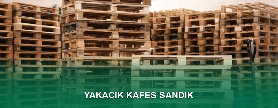 Yakacık Kafes Sandık İmalatı Yakacık Kafes Sandık İmalatı